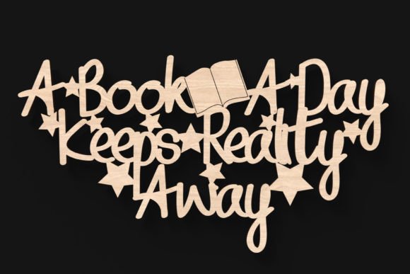 A Book a Day Sign Svg Laser Cutting File for Signs