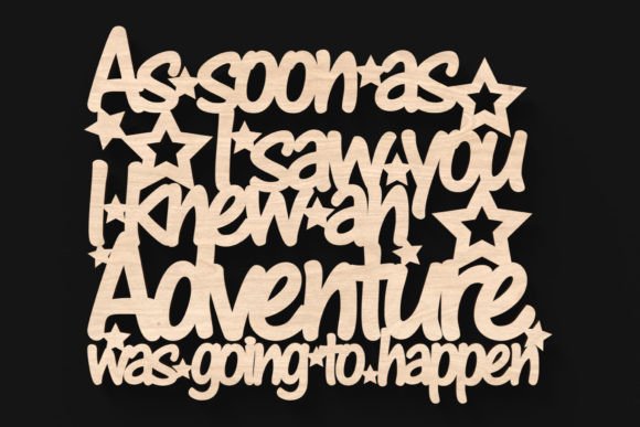 As Soon As I Saw You Adventure Sign: Laser Cutting and Signs Review